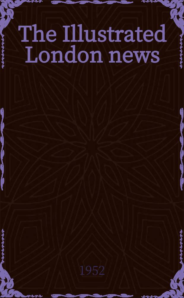 The Illustrated London news : for the week ending saturday ... Vol. 220, № 5902
