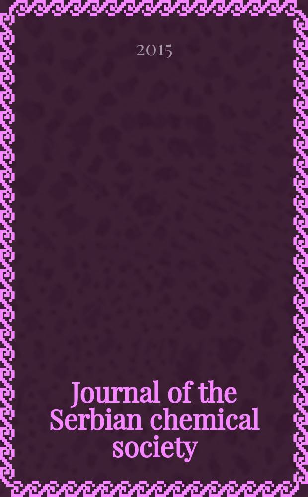 Journal of the Serbian chemical society : Formerly Glasnik Hemijskog društva Beograd (Bulletin de la Société chimique Beograd). Vol. 80, № 4