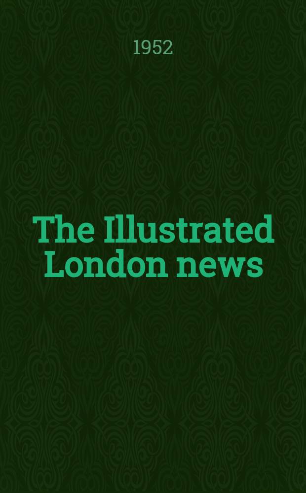 The Illustrated London news : for the week ending saturday ... [Vol. 221], № 5911