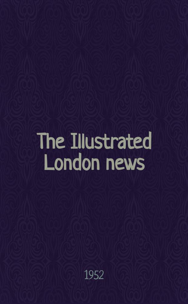 The Illustrated London news : for the week ending saturday ... [Vol. 221], № 5917