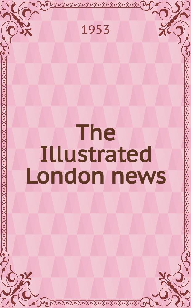 The Illustrated London news : for the week ending saturday ... Vol. 222, № 5935