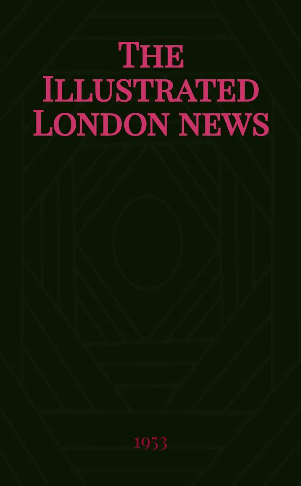 The Illustrated London news : for the week ending saturday ... Vol. 222, № 5936
