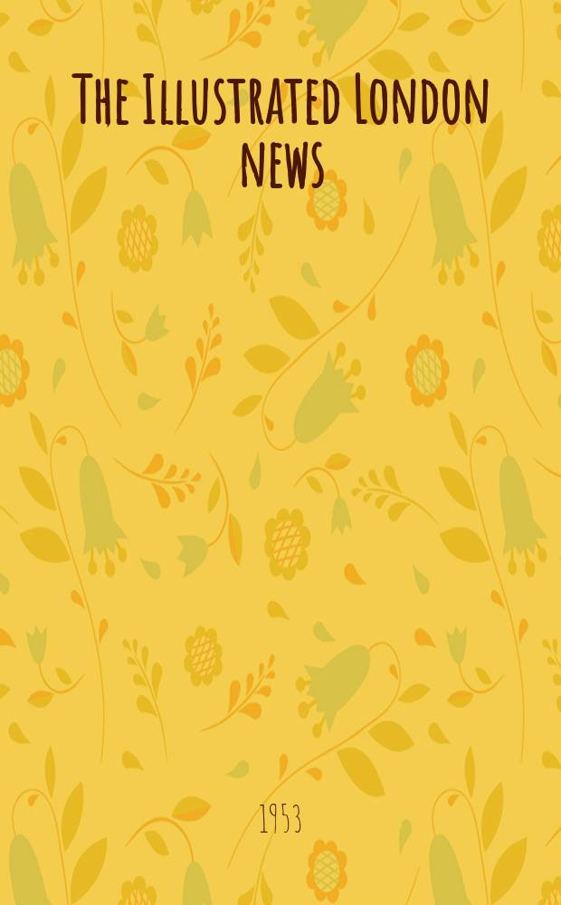 The Illustrated London news : for the week ending saturday ... Vol. 222, № 5943