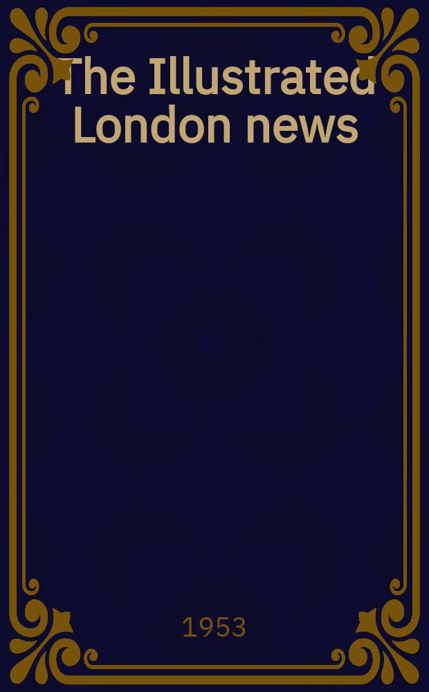 The Illustrated London news : for the week ending saturday ... Vol. 222, № 5945