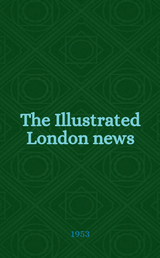 The Illustrated London news : for the week ending saturday ... Vol. 223, № 5981