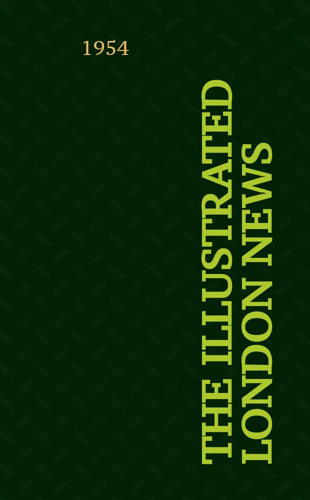 The Illustrated London news : for the week ending saturday ... Vol. 224, № 5992