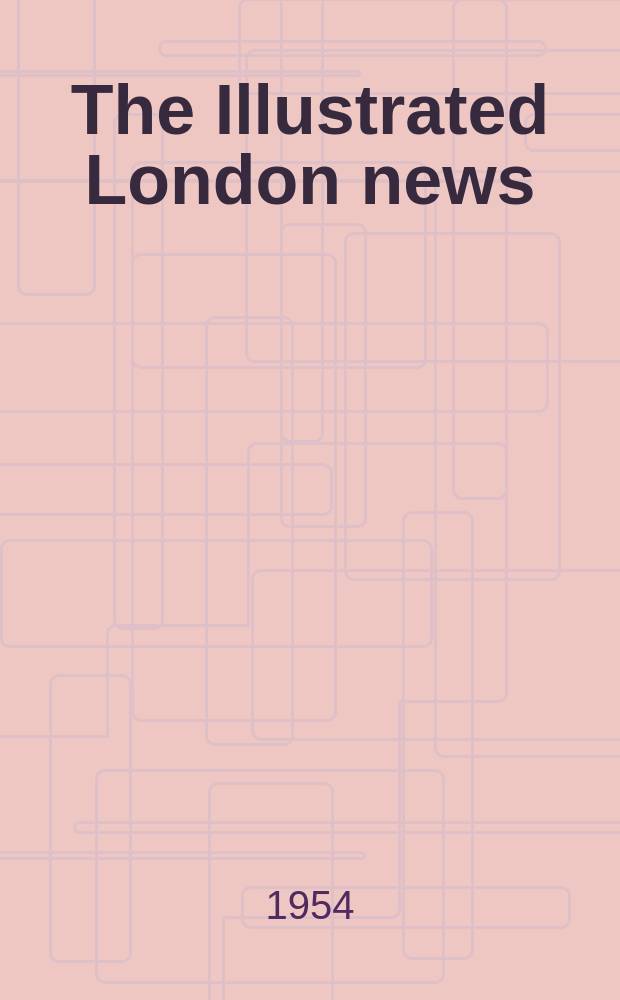 The Illustrated London news : for the week ending saturday ... Vol. 225, № 6034