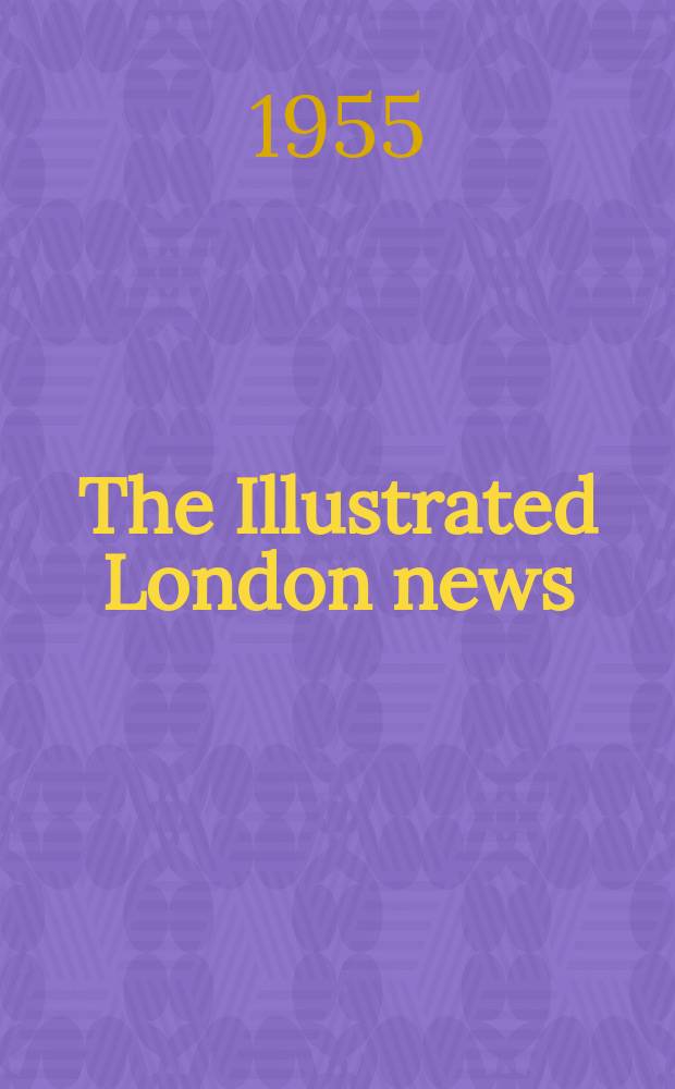 The Illustrated London news : for the week ending saturday ... Vol. 226, № 6038