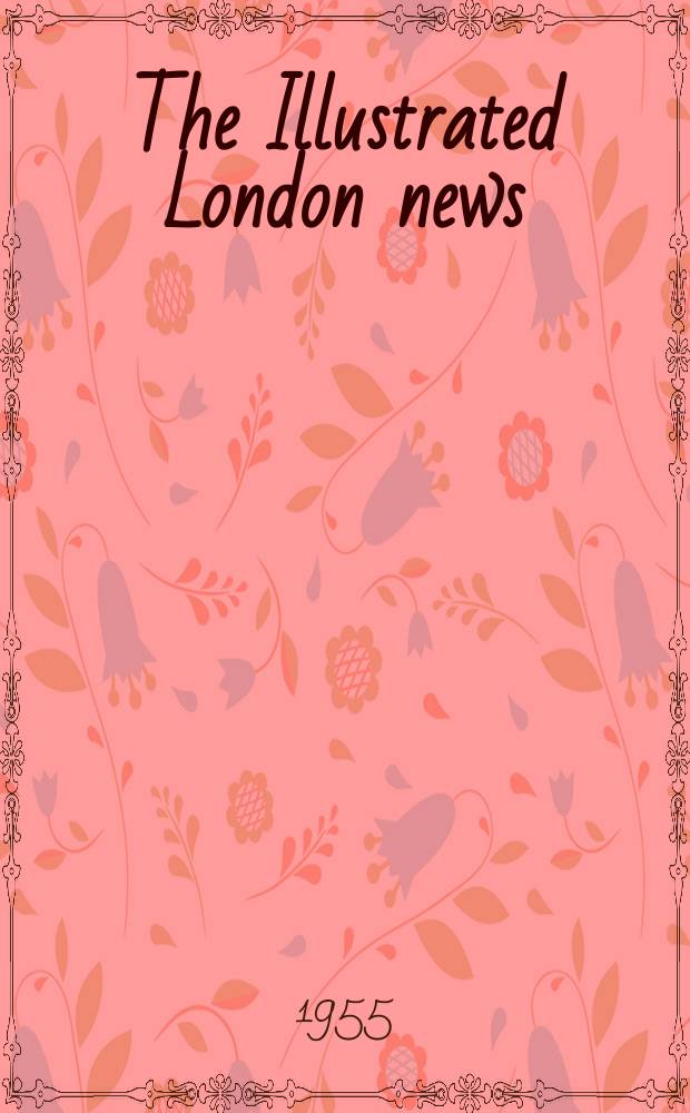 The Illustrated London news : for the week ending saturday ... Vol. 226, № 6052