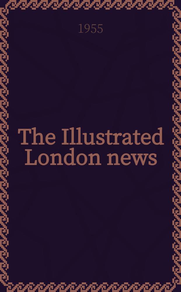 The Illustrated London news : for the week ending saturday ... Vol. 226, № 6058
