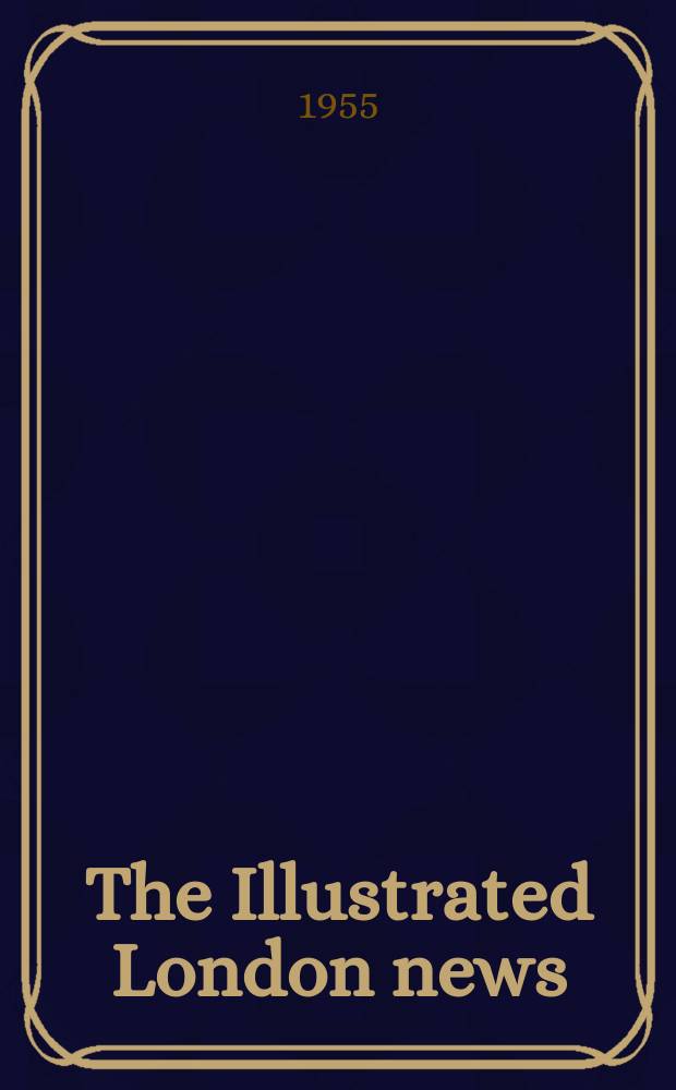 The Illustrated London news : for the week ending saturday ... Vol. 227, № 6065