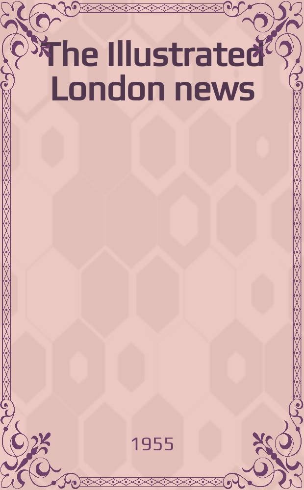 The Illustrated London news : for the week ending saturday ... Vol. 227, № 6069
