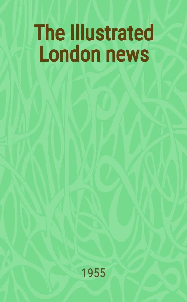 The Illustrated London news : for the week ending saturday ... Vol. 227, № 6081a