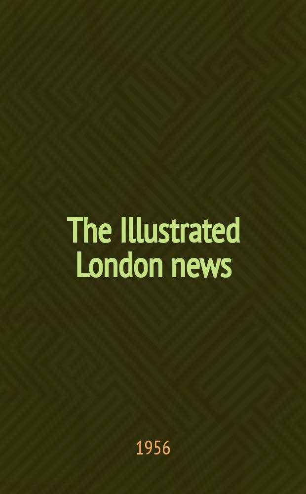 The Illustrated London news : for the week ending saturday ... Vol. 228, № 6096