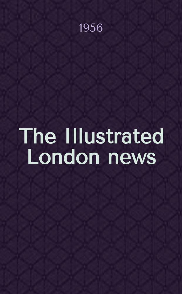 The Illustrated London news : for the week ending saturday ... Vol. 228, № 6103