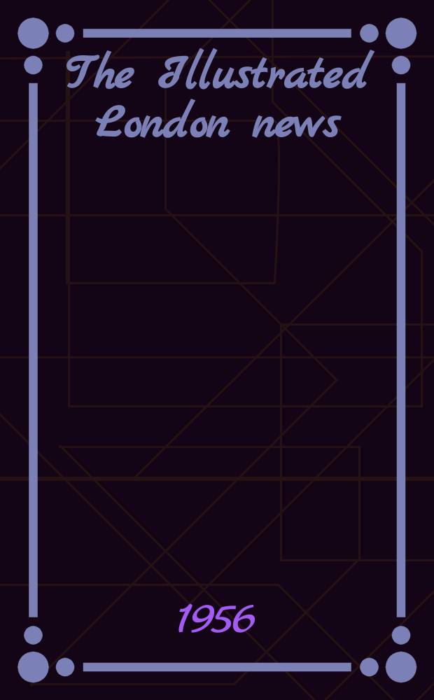 The Illustrated London news : for the week ending saturday ... Vol. 229, № 6128