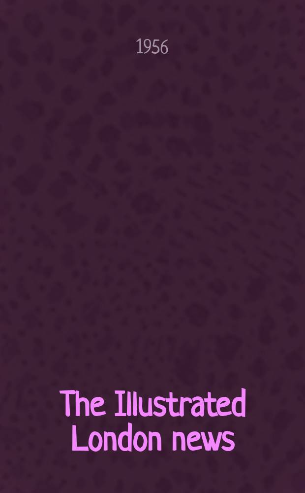 The Illustrated London news : for the week ending saturday ... Vol. 229, № 6131