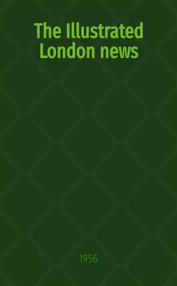 The Illustrated London news : for the week ending saturday ... Vol. 229, № 6126A