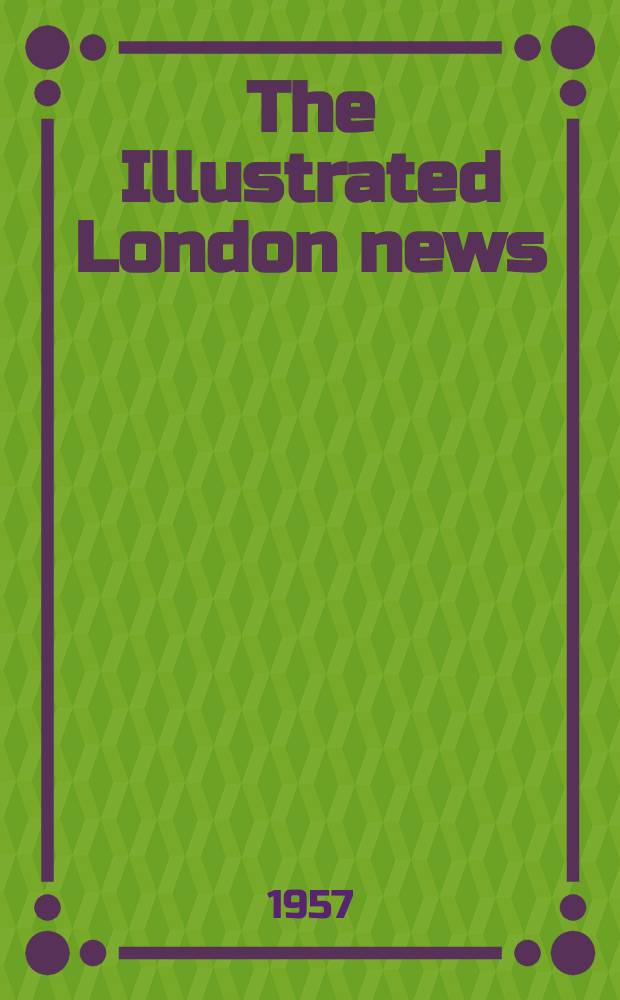 The Illustrated London news : for the week ending saturday ... Vol. 230, № 6136