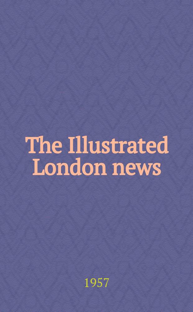 The Illustrated London news : for the week ending saturday ... Vol. 231, № 6161