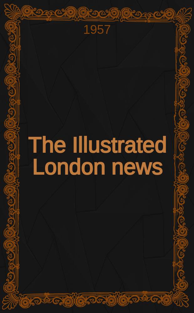 The Illustrated London news : for the week ending saturday ... Vol. 231, № 6163