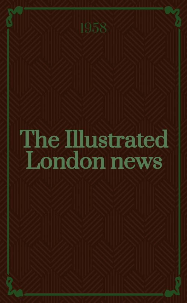The Illustrated London news : for the week ending saturday ... Vol. 232, № 6197