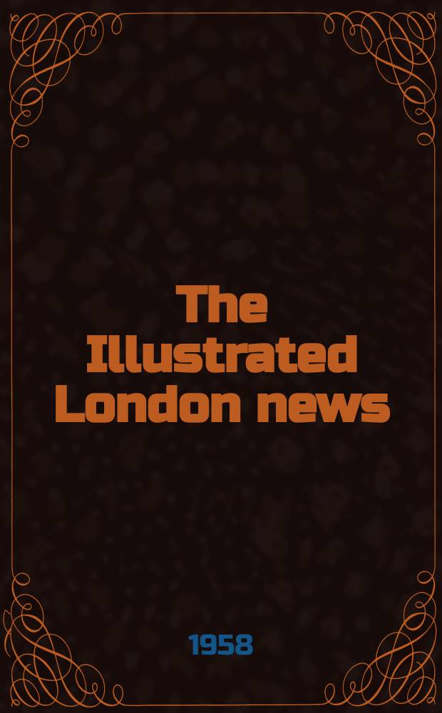 The Illustrated London news : for the week ending saturday ... Vol. 232, № 6198