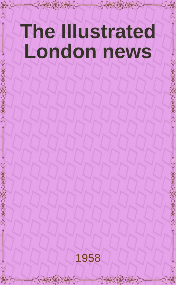 The Illustrated London news : for the week ending saturday ... Vol. 232, № 6201