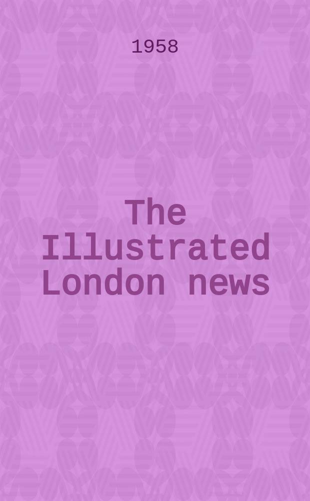The Illustrated London news : for the week ending saturday ... Vol. 232, № 6207