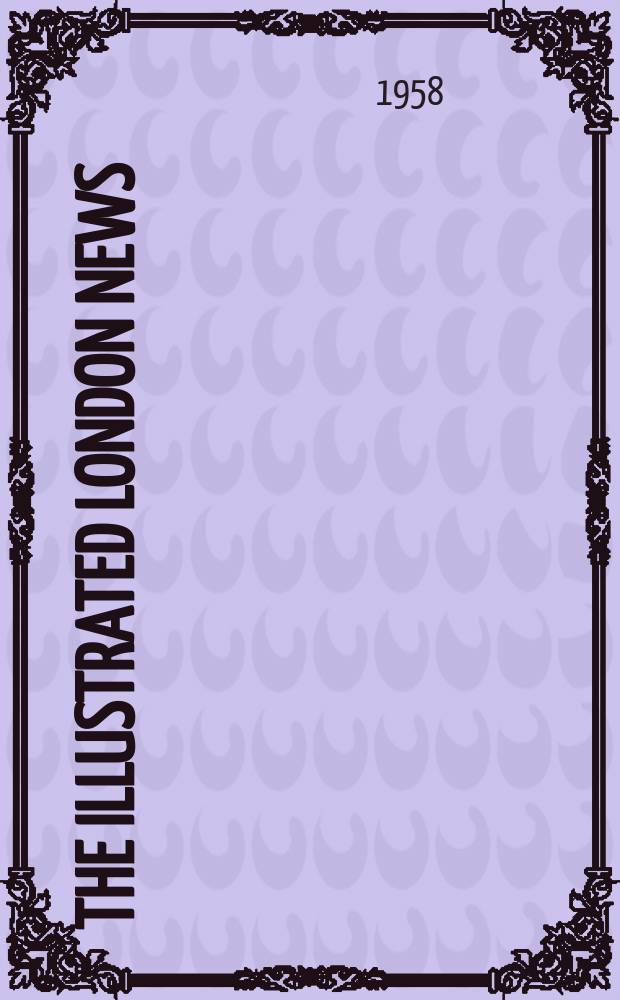 The Illustrated London news : for the week ending saturday ... Vol. 232, № 6208