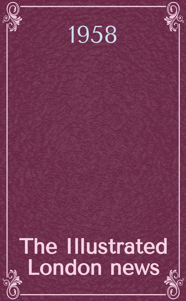 The Illustrated London news : for the week ending saturday ... Vol. 233, № 6218