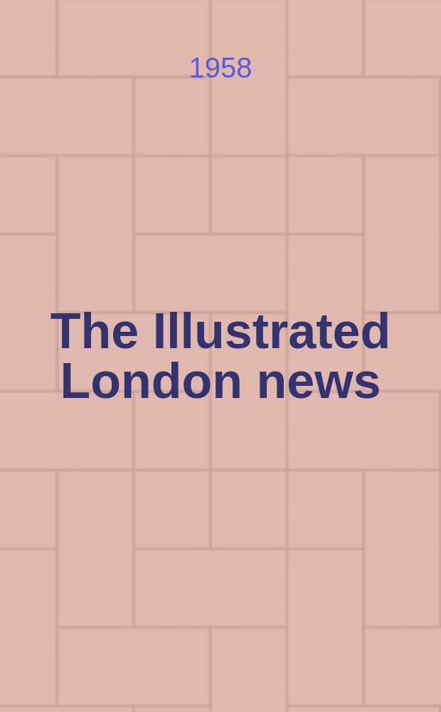 The Illustrated London news : for the week ending saturday ... Vol. 233, № 6229
