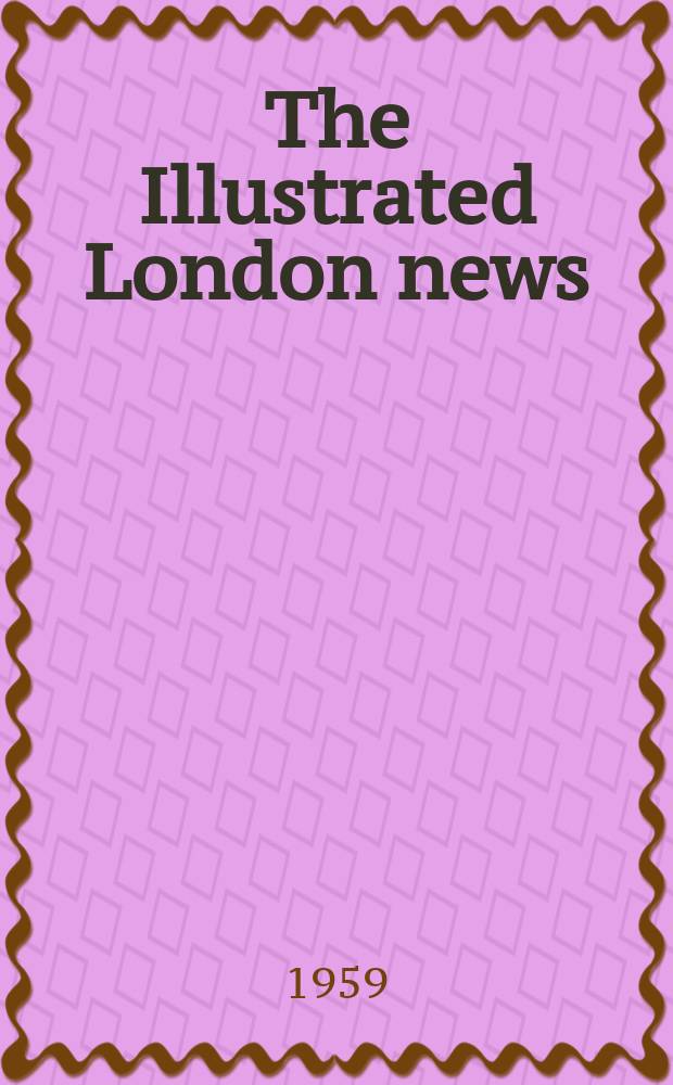 The Illustrated London news : for the week ending saturday ... Vol. 234, № 6245