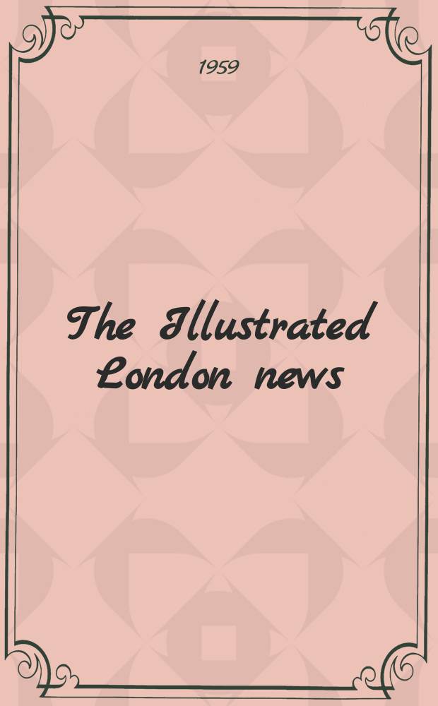The Illustrated London news : for the week ending saturday ... Vol. 234, № 6249