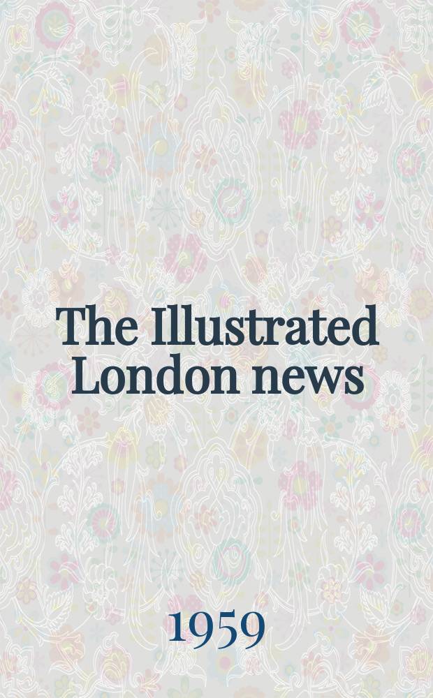 The Illustrated London news : for the week ending saturday ... Vol. 234, № 6263