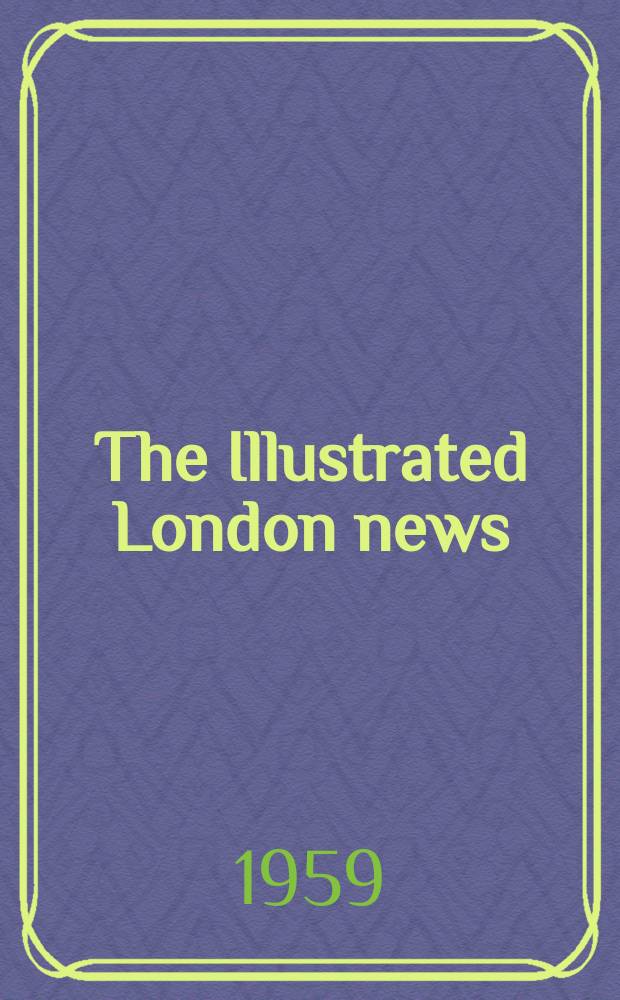 The Illustrated London news : for the week ending saturday ... Vol. 235, № 6268