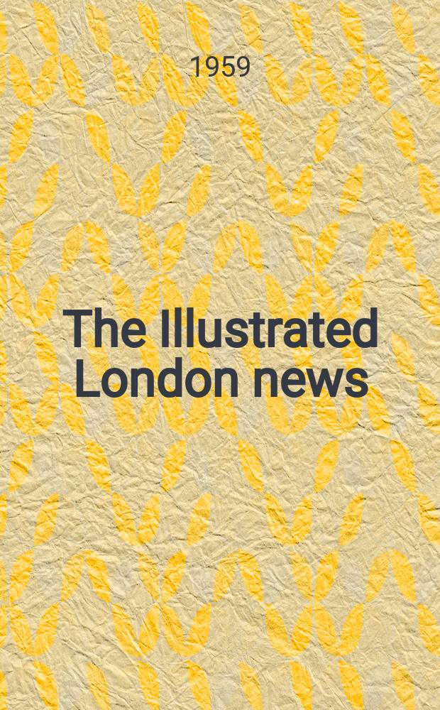 The Illustrated London news : for the week ending saturday ... Vol. 235, № 6272