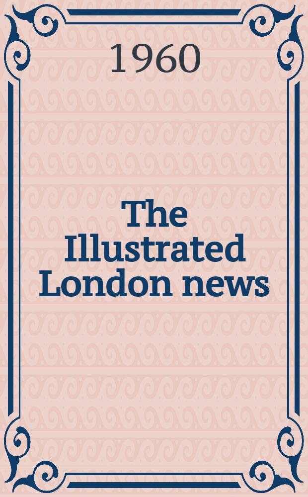 The Illustrated London news : for the week ending saturday ... Vol. 236, № 6287