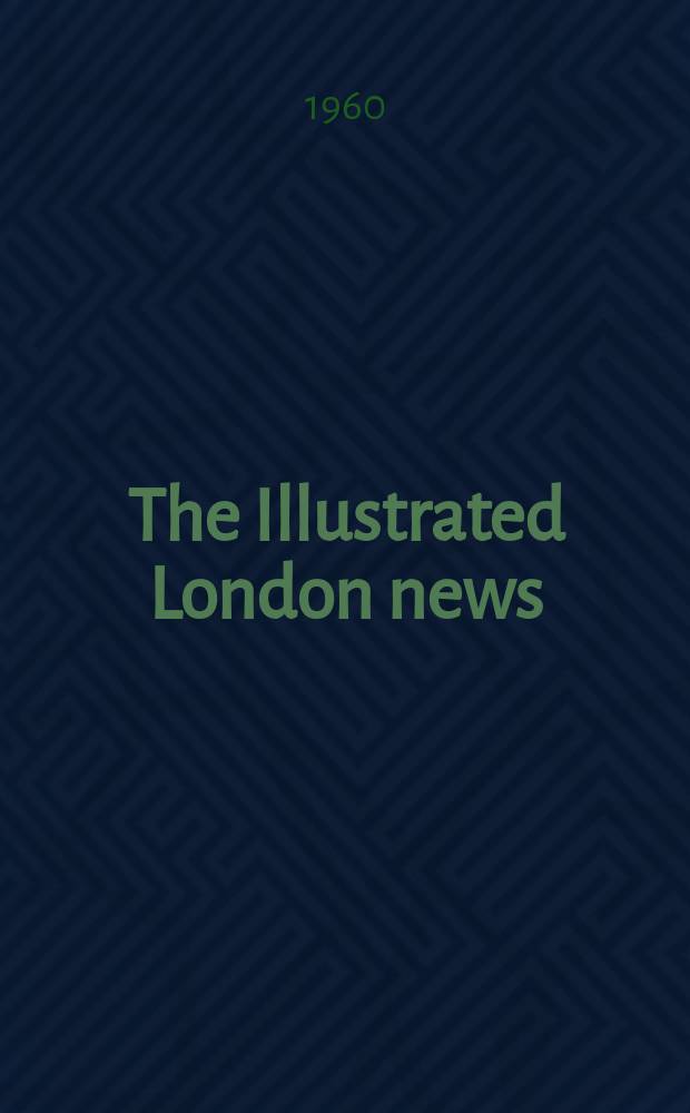 The Illustrated London news : for the week ending saturday ... Vol. 236, № 6288