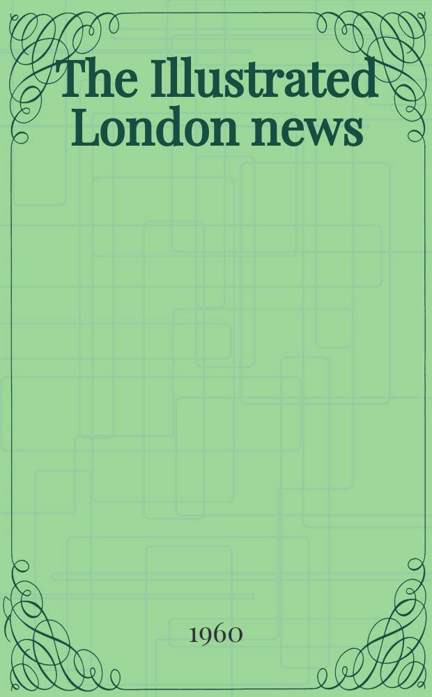 The Illustrated London news : for the week ending saturday ... Vol. 236, № 6289