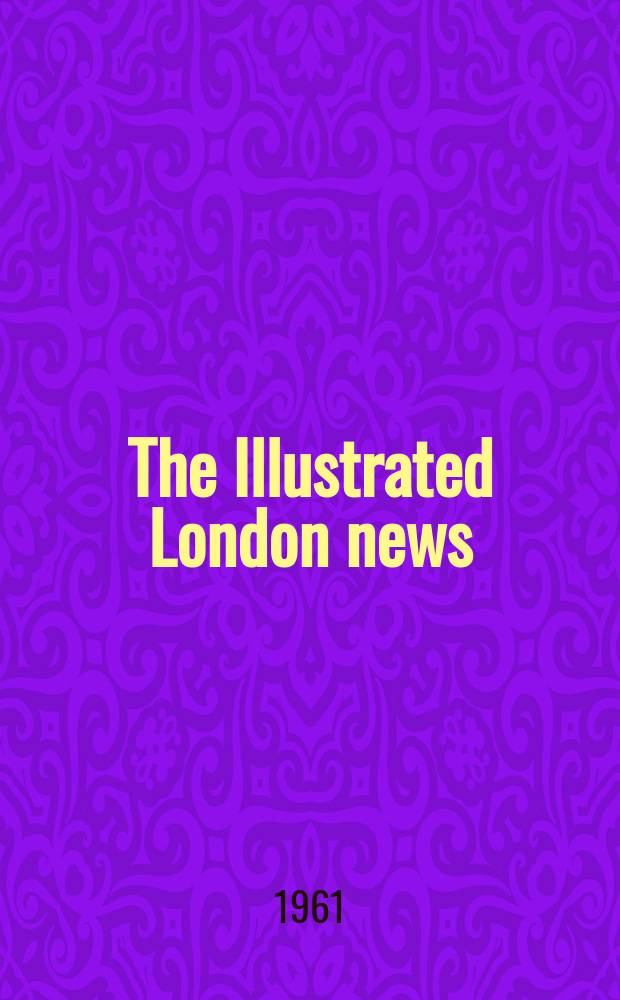 The Illustrated London news : for the week ending saturday ... Vol. 238, № 6357