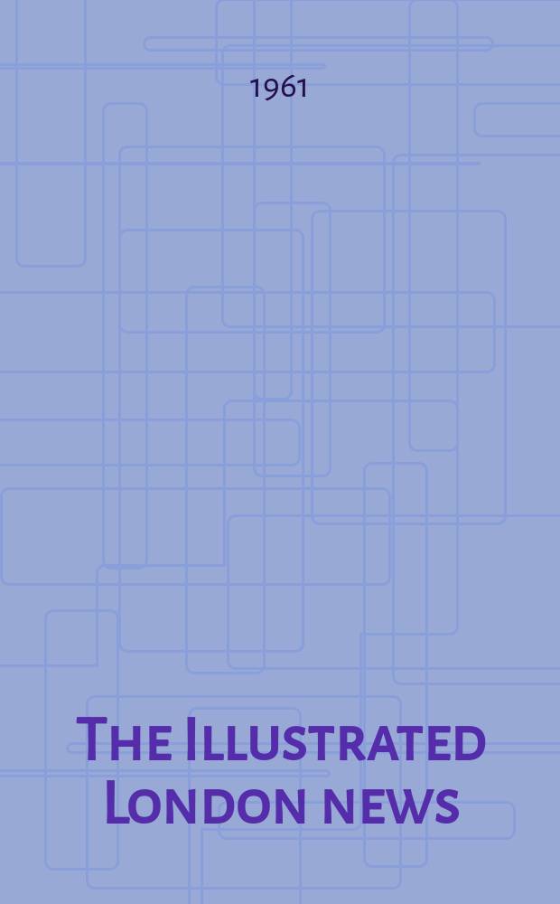 The Illustrated London news : for the week ending saturday ... Vol. 239, № 6380