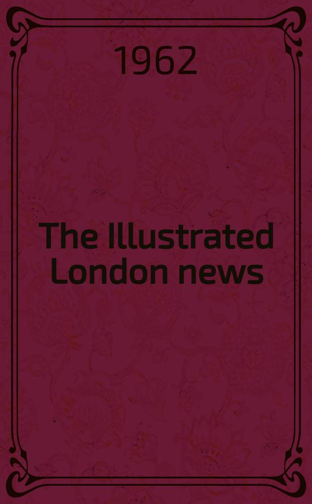 The Illustrated London news : for the week ending saturday ... Vol. 241, № 6421