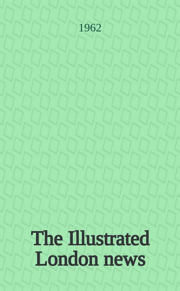 The Illustrated London news : for the week ending saturday ... Vol. 241, № 6432