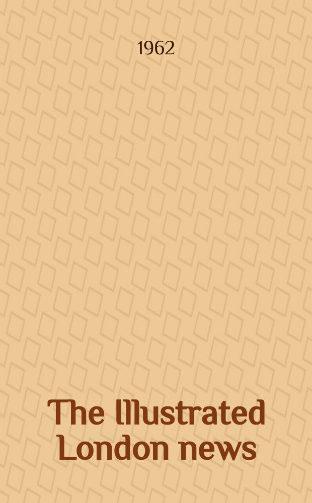 The Illustrated London news : for the week ending saturday ... Vol. 241, № 6435