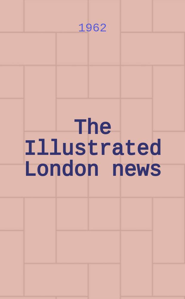 The Illustrated London news : for the week ending saturday ... Vol. 241, № 6436