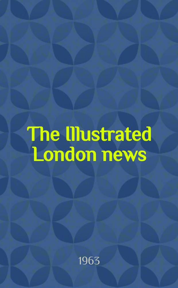 The Illustrated London news : for the week ending saturday ... Vol. 242, № 6445