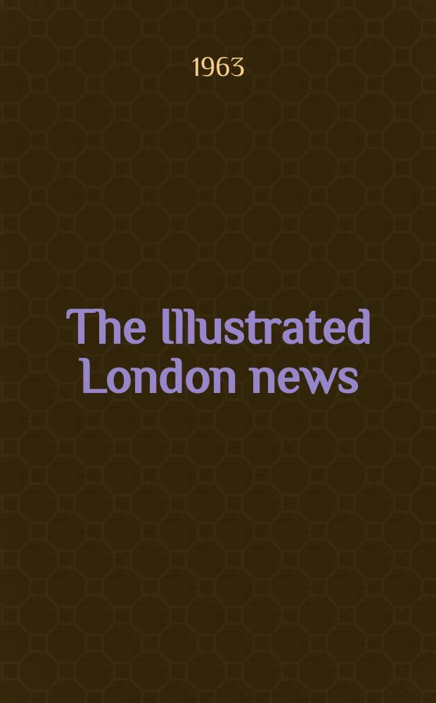 The Illustrated London news : for the week ending saturday ... Vol. 242, № 6447