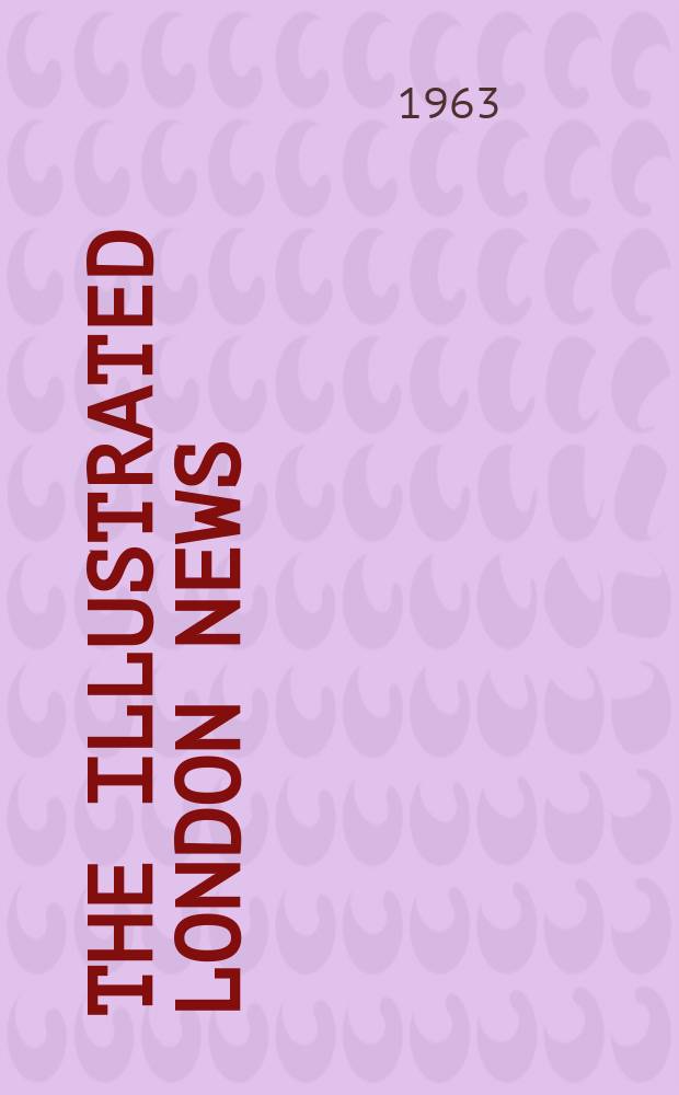 The Illustrated London news : for the week ending saturday ... Vol. 242, № 6448
