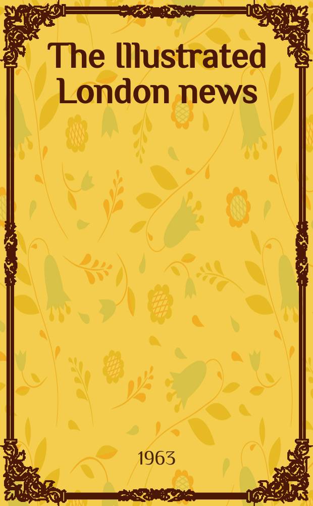 The Illustrated London news : for the week ending saturday ... Vol. 242, № 6458